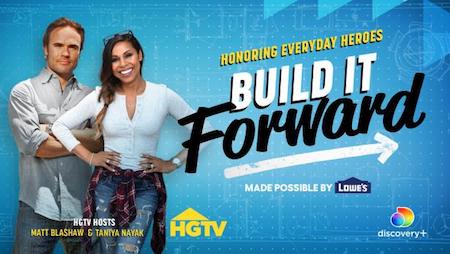 HGTV’S ‘BUILD IT FORWARD’ HOSTS GIVE INSIDE LOOK AT SHOW’S EMOTIONAL IMPACT